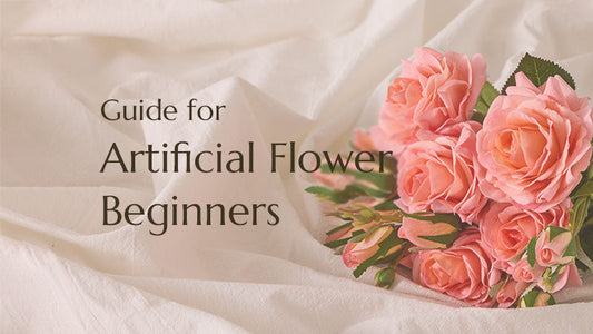 First-Time Buyer’s Guide to Artificial Flowers